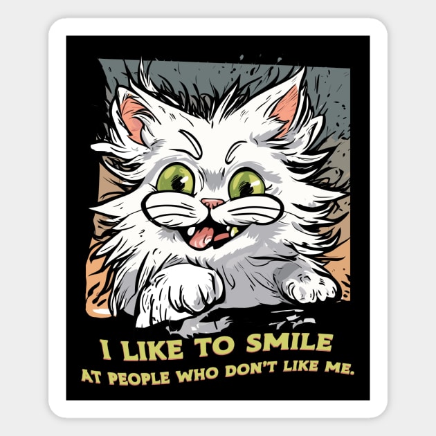 I like to smile at people who don´t like me Magnet by Kingrocker Clothing